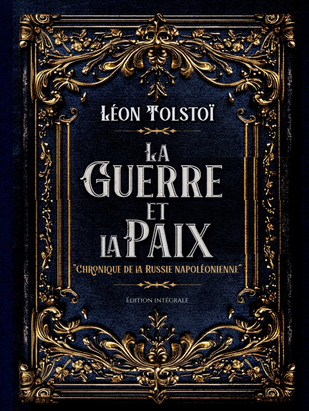 La Guerre et la Paix – Léon Tolstoï